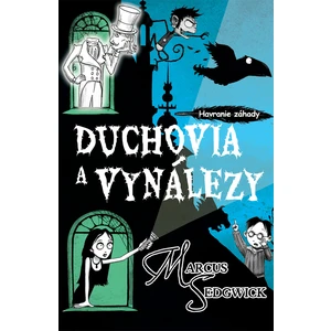 Duchovia a vynálezy - Marcus Sedgwick