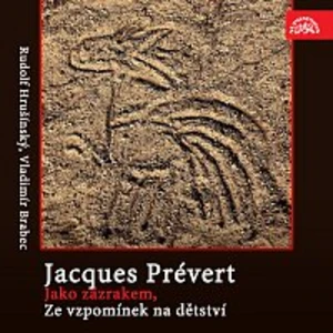 Rudolf Hrušínský, Vladimír Brabec – Prévert: Jako zázrakem, Ze vzpomínek na dětství