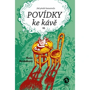 Povídky ke kávě VI. - Hana Hrabáková