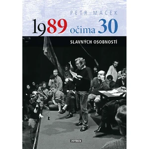 1989 očima 30 slavných osobností - Petr Macek