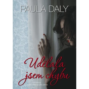 Udělala jsem chybu - Paula Daly
