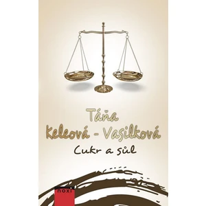 Cukr a sůl - Táňa Keleová-Vasilková