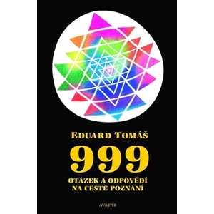 999 otázek a odpovědí na cestě poznání - Tomáš Eduard