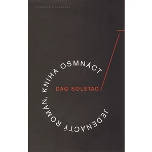 Jedenáctý román, kniha osmnáct - Dag Solstad