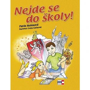 Nejde se do školy! - Holanová Pavla