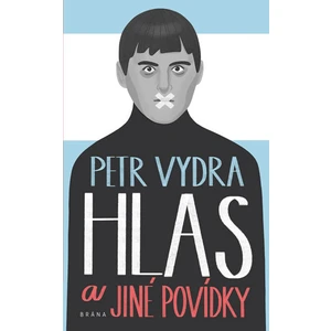 Hlas a jiné povídky - Vydra Petr