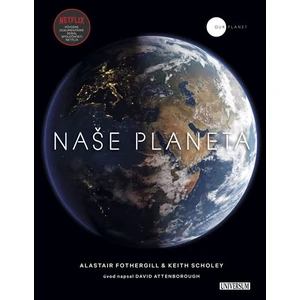 Naše planeta - Alastair Fothergill, Scholey Keith