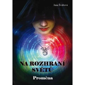 Na rozhraní světů - Jana Švábová