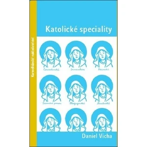 Katolické speciality - Vícha Daniel