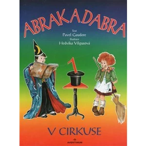 Abrak a Dabra v cirkuse - Gaudore Pavel