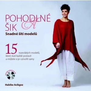 Pohodlné a šik -- Snadné šití modelů, kniha + CD