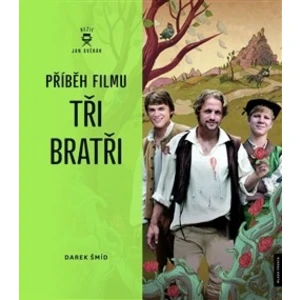 Příběh filmu Tři bratři - Jan Svěrák, Darek Šmíd
