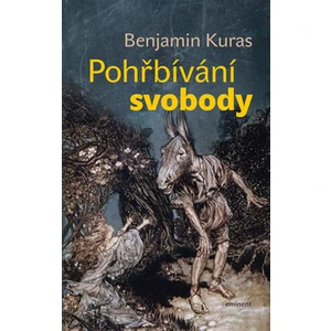 Pohřbívání svobody - Benjamin Kuras