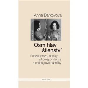 Osm hlav šílenství - Anna Barkovová