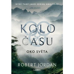 Kolo času: Oko světa - Robert Jordan