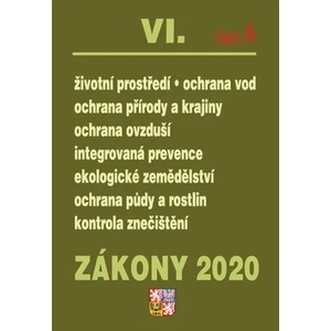 Zákony VI část A 2020 – Životní prostředí – Úplná znění po novelách k 1. 1. 2020