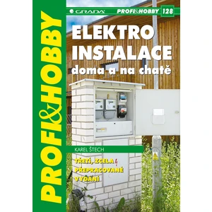 Elektroinstalace doma a na chatě, Štech Karel