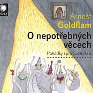 O nepotřebných věcech - Arnošt Goldflam - audiokniha