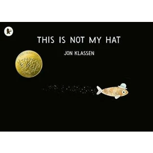 This Is Not My Hat - Jon Klassen