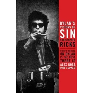 Dylan´s Visions of Sin - Ricks Christopher