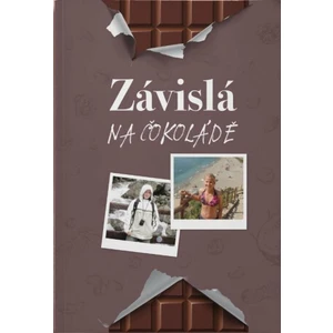 Závislá na čokoládě - Lišková Táňa