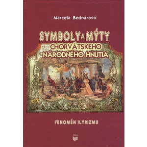 Symboly a mýty chorvátskeho národného hnutia. Fenomén ilyrizmu