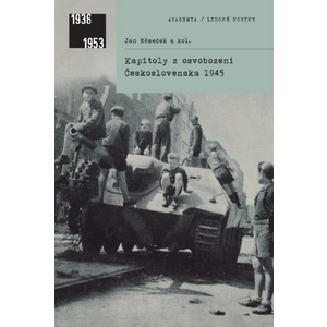 Kapitoly z osvobození Československa 1945 - Jan Němeček