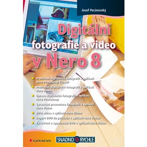 Digitální fotografie a video v Nero 8, Pecinovský Josef