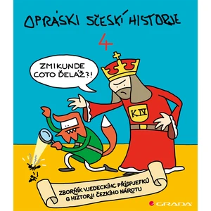 Opráski sčeskí historje 4, jaz