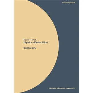 Zápisky věčného žáka I. Dýmka míru - Karel Horký