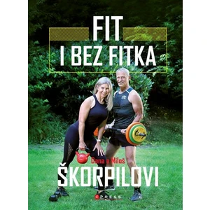 Fit i bez fitka - Miloš Škorpil, Škorpilová Dana