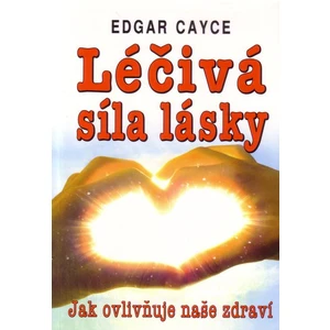 Léčivá síla lásky -- Jak ovlivňuje naše zdraví