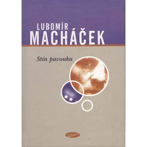 Stín pavouka - Lubomír Macháček