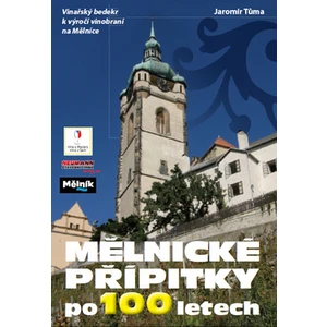 Mělnické přípitky po 100 letech - Tůma Jaromír