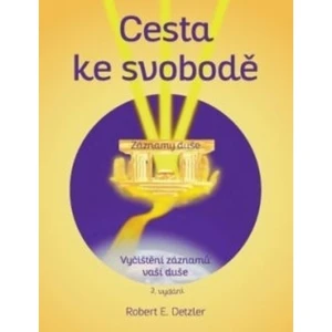 Cesta ke svobodě - Robert E. Detzler