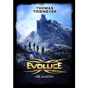 Evoluce - Věž zajatců - Thomas Thiemeyer