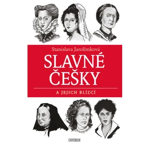 Slavné Češky a jejich blízcí - Stanislava Jarolímková