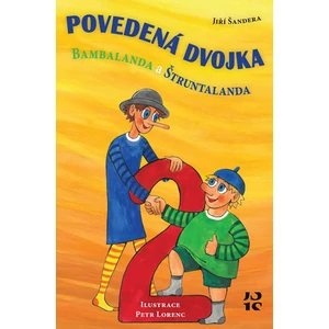 Povedená dvojka Bambalanda a Štruntalanda - Jiří Šandera