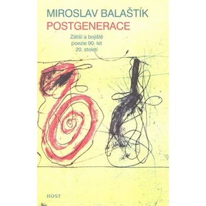 Postgenerace - Miroslav Balaštík