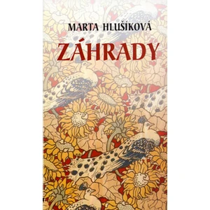 Záhrady - Marta Hlušíková