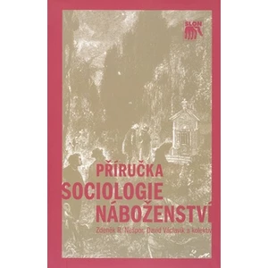 Příručka sociologie náboženství - Zdeněk R. Nešpor