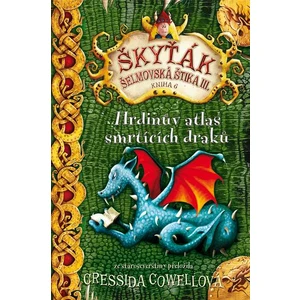 Hrdinův atlas smrtících draků - Cressida Cowellová