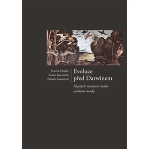 Evoluce před Darwinem - Radim Kočandrle, Zdeněk Kratochvíl, Vojtěch Hladký