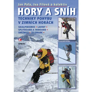 Hory a sníh. Techniky pohybu v zimních horách - Pala Jan