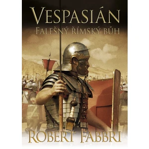 Vespasián: Falešný římský bůh - Robert Fabbri