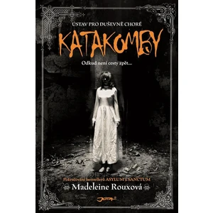 Katakomby - Madeleine Rouxová