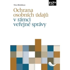 Ochrana osobních údajů v rámci veřejné správy - Petra Melotíková