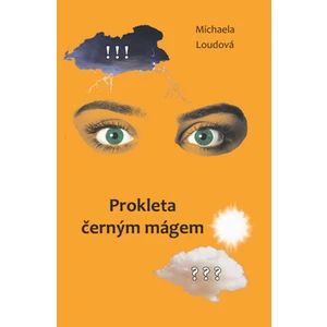 Prokleta černým mágem - Michaela Loudová