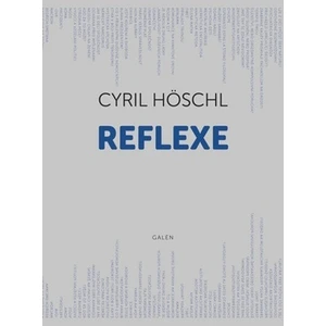 Reflexe - Cyril Höschl
