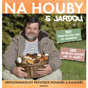 Na houby s Jardou - Tůma Jaroslav